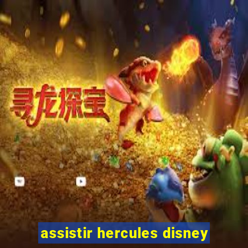 assistir hercules disney